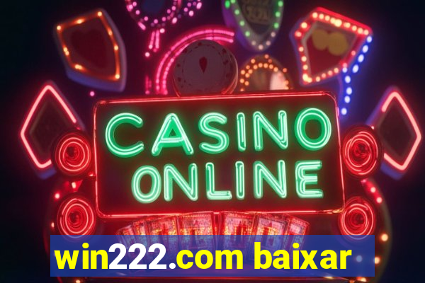 win222.com baixar