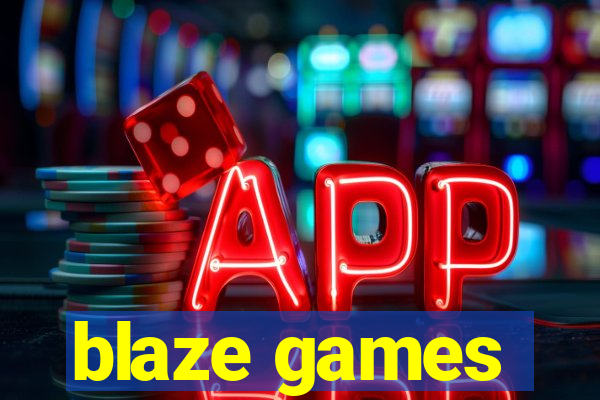 blaze games