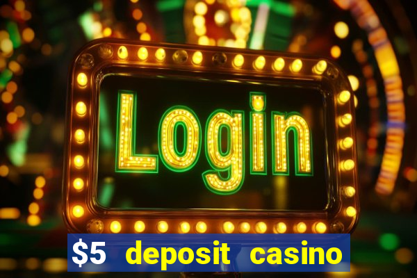 $5 deposit casino new zealand