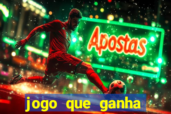 jogo que ganha dinheiro sem depósito