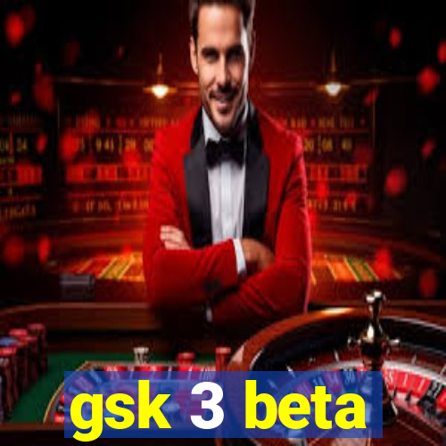 gsk 3 beta