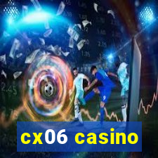 cx06 casino