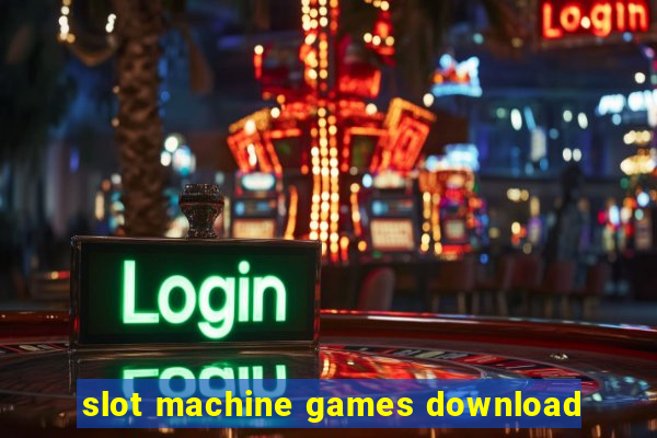 slot machine games download