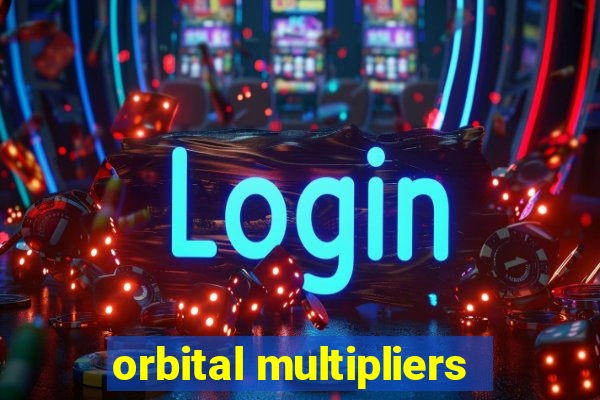 orbital multipliers