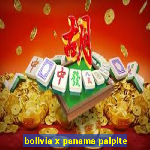 bolivia x panama palpite