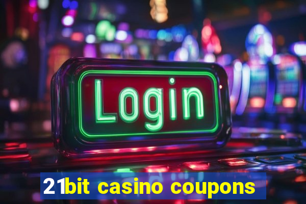 21bit casino coupons