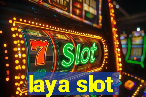 laya slot