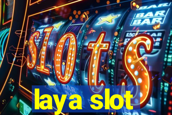 laya slot