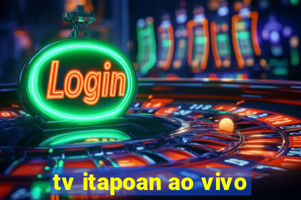 tv itapoan ao vivo