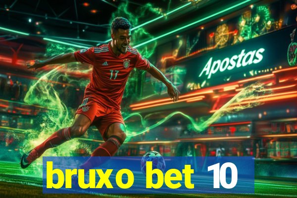 bruxo bet 10