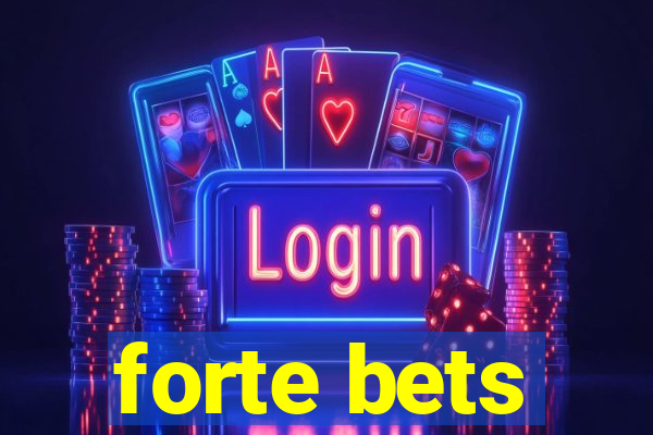 forte bets