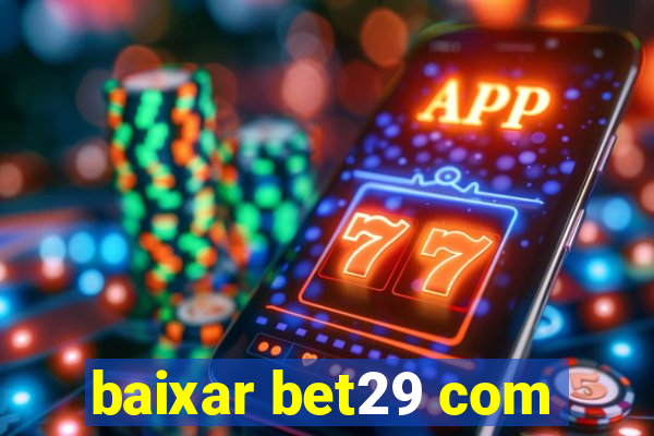 baixar bet29 com