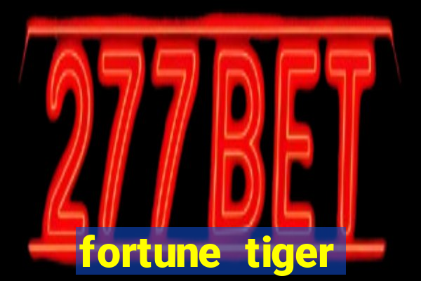 fortune tiger baixar apk