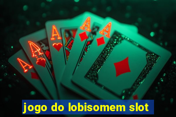 jogo do lobisomem slot