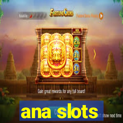 ana slots