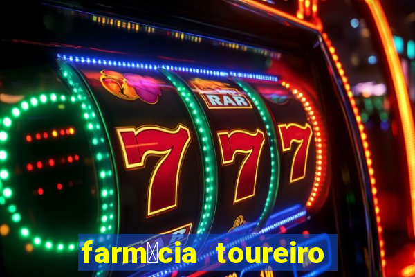 farm谩cia toureiro frei serafim