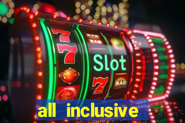 all inclusive resorts with a casino