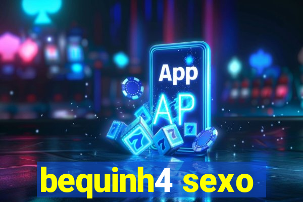 bequinh4 sexo