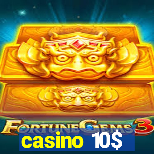 casino 10$