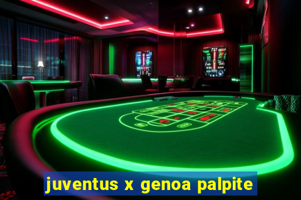 juventus x genoa palpite