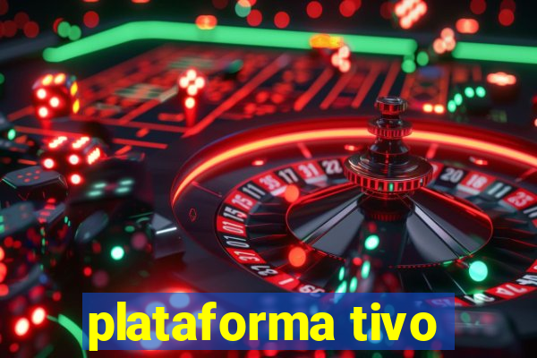 plataforma tivo