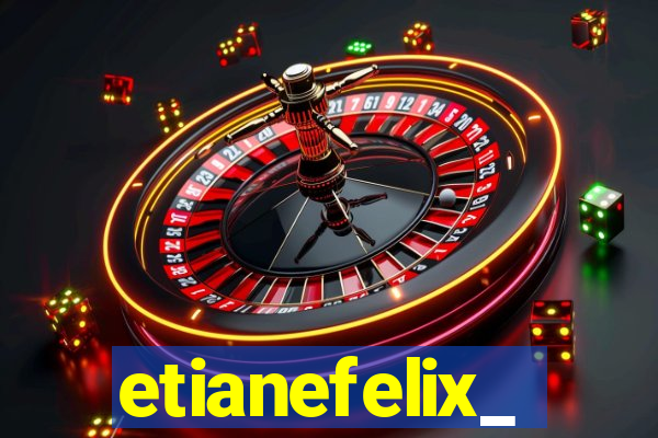 etianefelix_