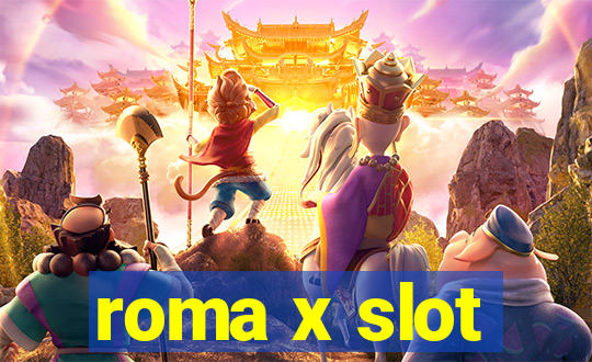 roma x slot