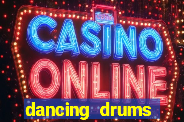 dancing drums explosion slot machine