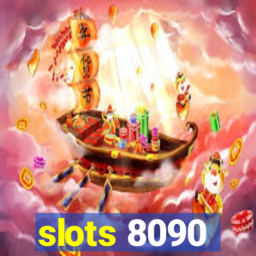 slots 8090