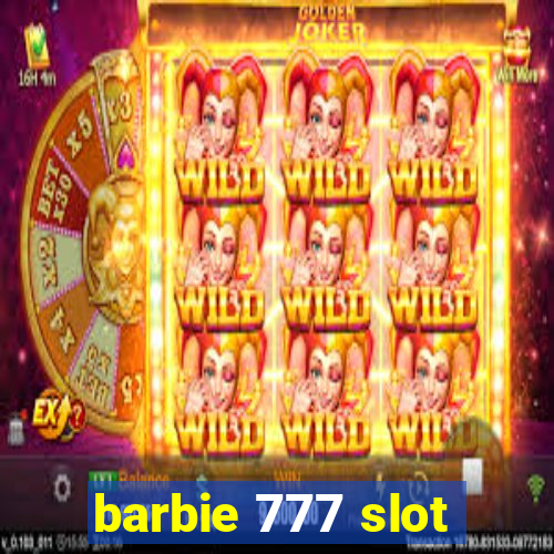 barbie 777 slot