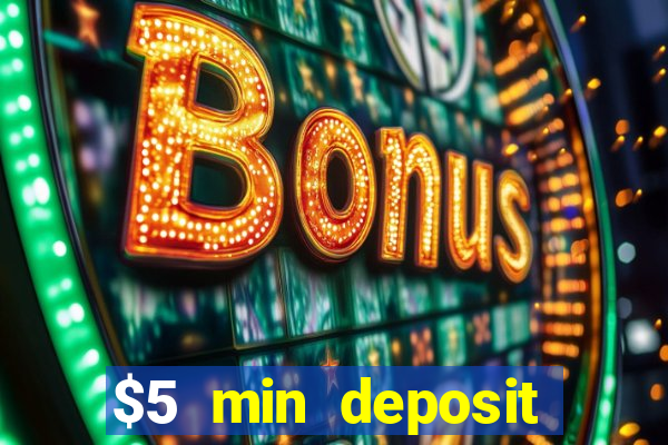 $5 min deposit casino australia