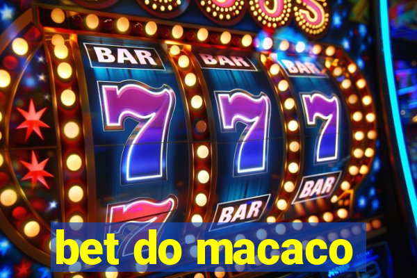 bet do macaco