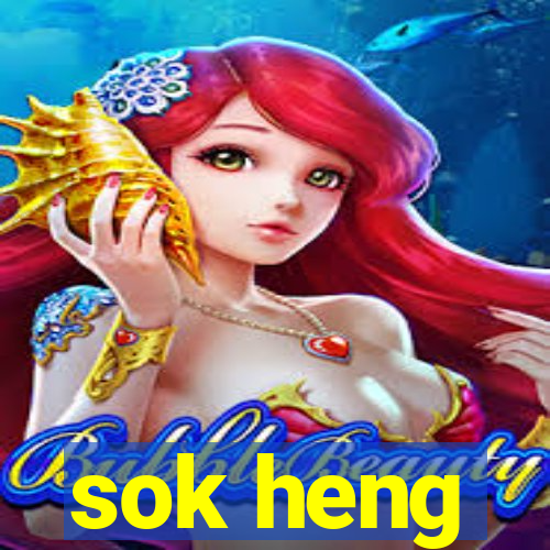 sok heng