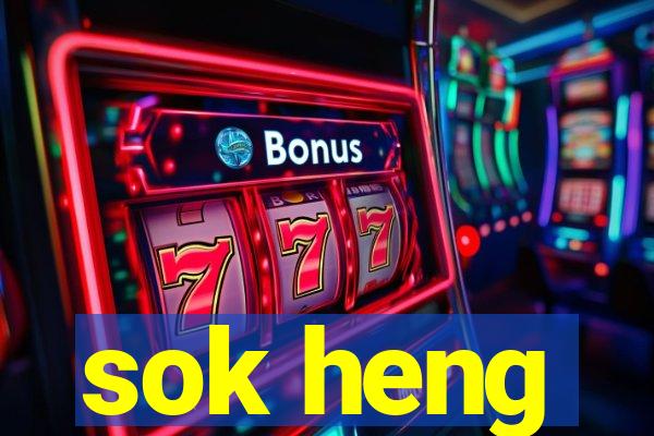 sok heng