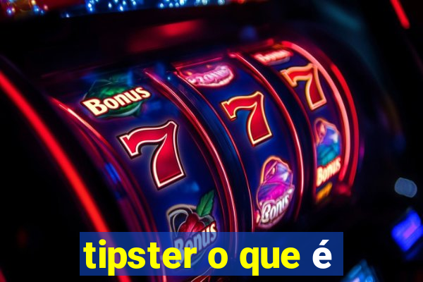 tipster o que é