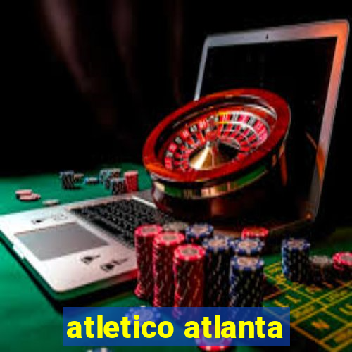 atletico atlanta