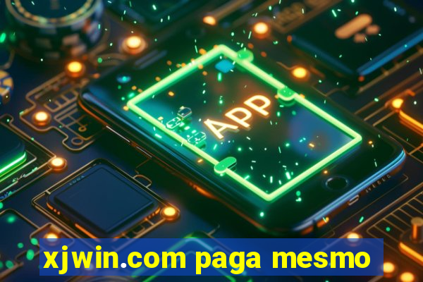 xjwin.com paga mesmo