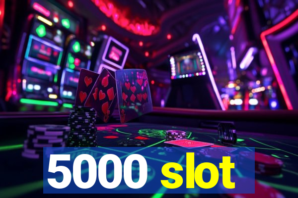 5000 slot