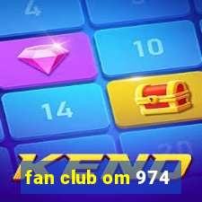 fan club om 974