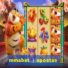 mmabet | apostas esportivas & casino on-line