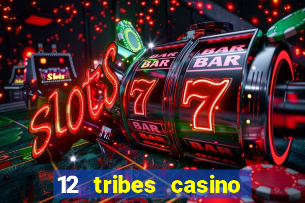 12 tribes casino in omak