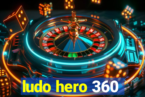 ludo hero 360