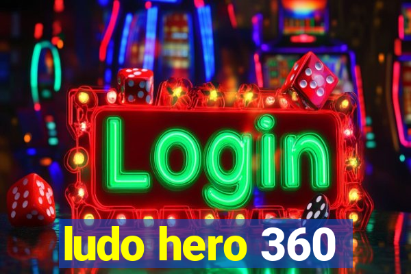 ludo hero 360