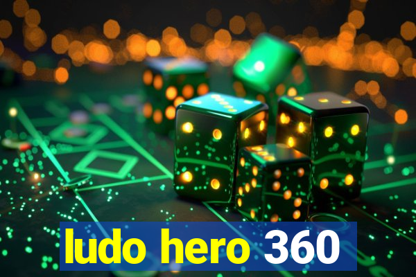 ludo hero 360