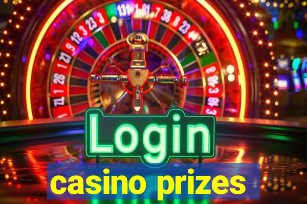 casino prizes