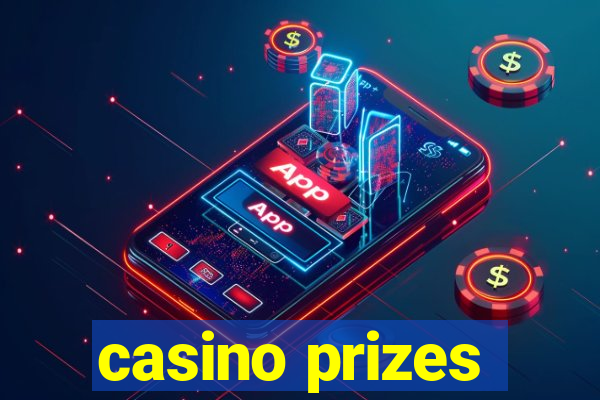 casino prizes