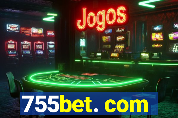 755bet. com