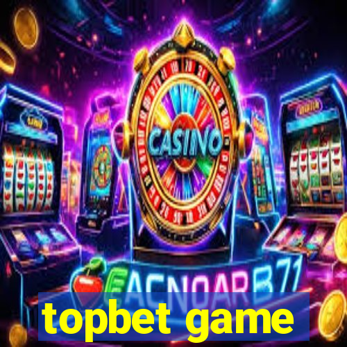 topbet game