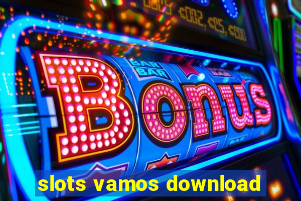 slots vamos download