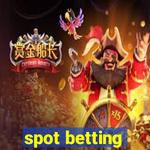 spot betting